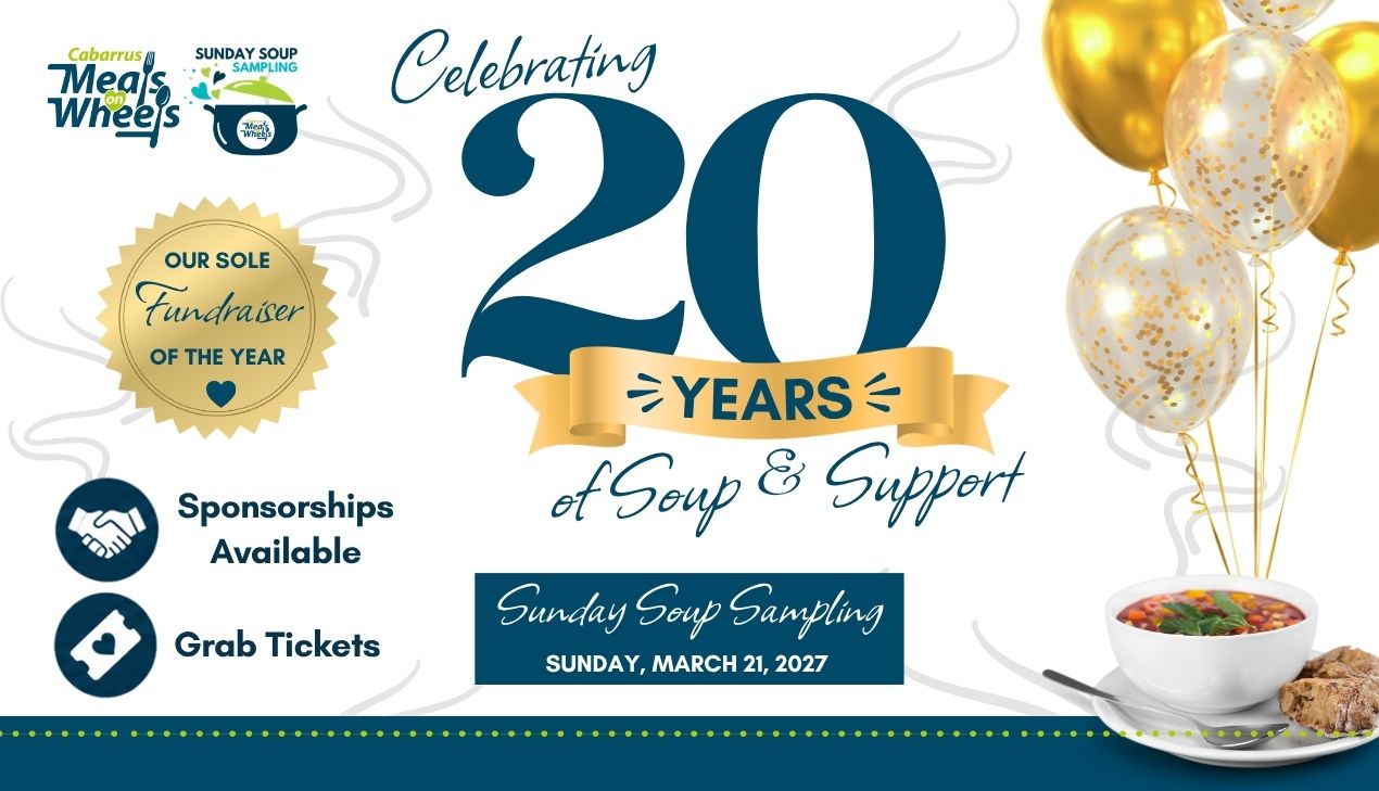 Cabarrus Meals on Wheels 20th Annual Soup Sampling graphic with calls to get tickets and sponsorships available